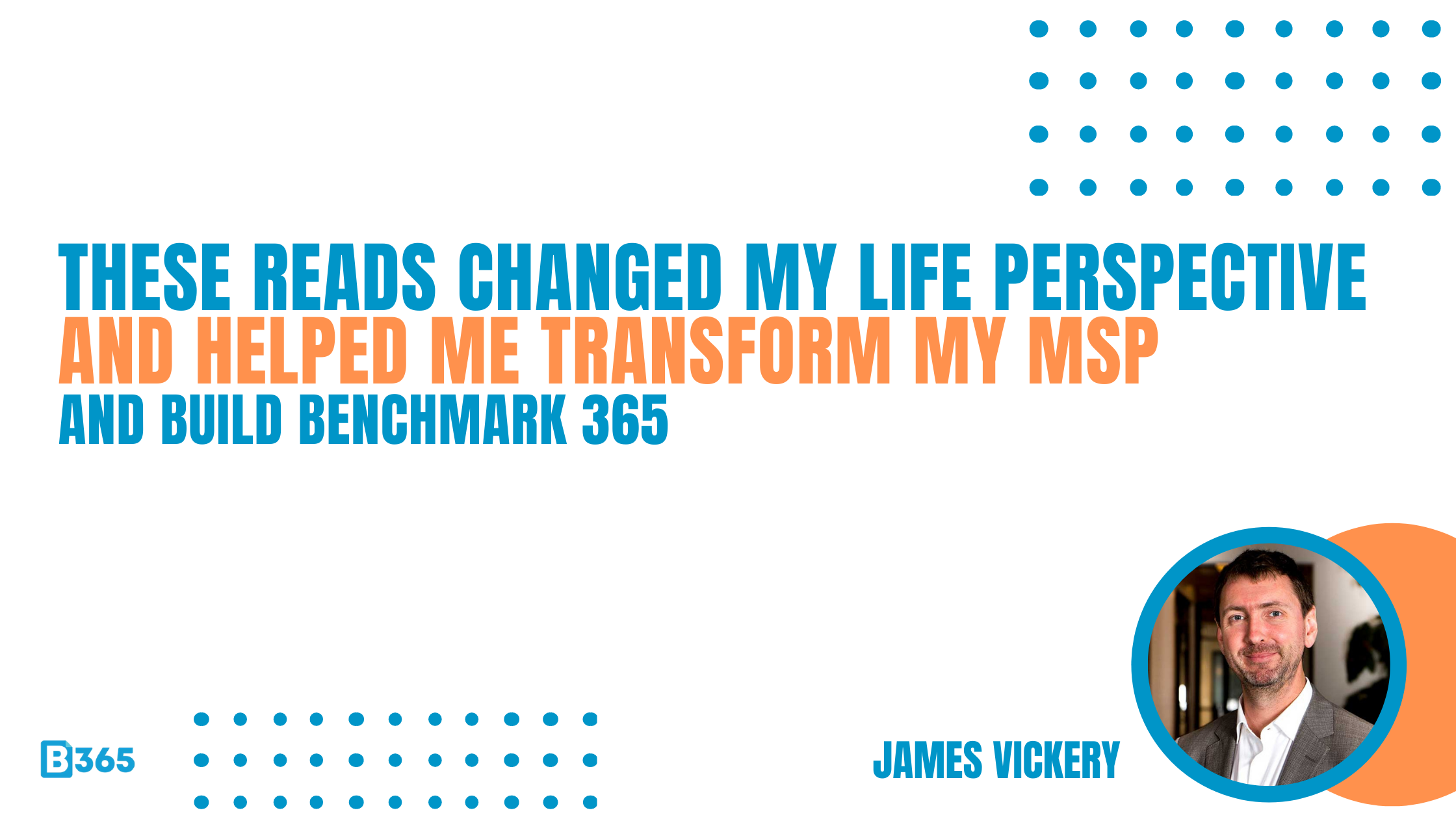 10 Books That Changed My Life Perspective and Helped Me Transform my MSP and Build Benchmark 365